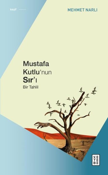 Mustafa Kutlunun Sır'ı - Bir Tahlil