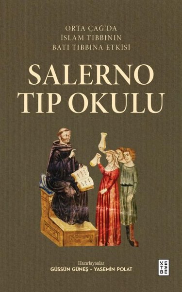 Salerno Tıp Okulu - Orta Çağ'da İslam Tıbbının ...