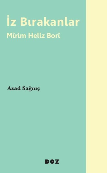 İz Bırakanlar - Mirim Heliz Bori