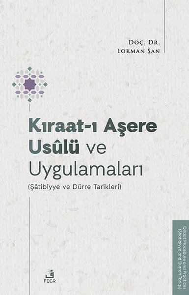 Kıraat-ı Aşere Usulu ve Uygulamaları (Şatibiyye...