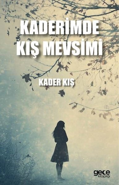 Kaderimde Kış Mevsimi