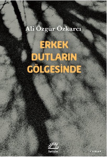 Erkek Dutların Gölgesinde