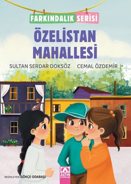 Özelistan Mahallesi - Farkındalık Serisi