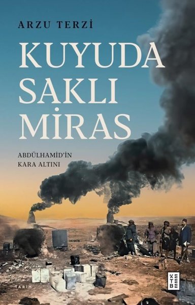 Kuyuda Saklı Miras - Abdülhamid'in Kara Altını