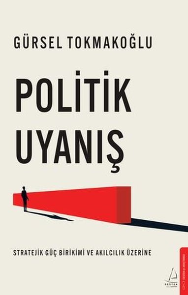 Politik Uyanış - Stratejik Güç Birikimi ve Akıl...