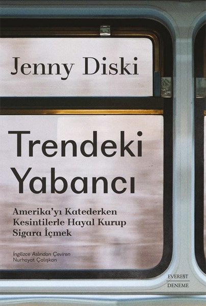 Trendeki Yabancı - Amerika'yı Katederken Kesintilerle Hayal Kurup Sigara İçmek