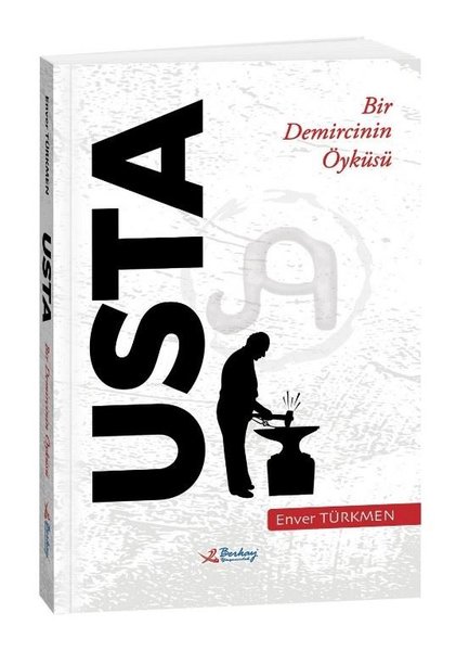 Usta-Bir Demircinin Öyküsü