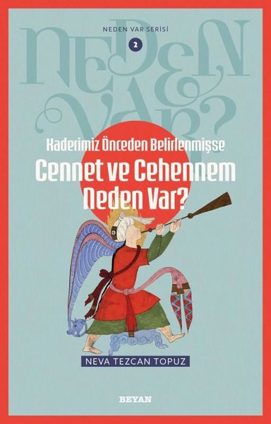 Kaderimiz Önceden Belirlenmişse Cennet ve Cehennem Neden Var? Neden Var Serisi 2