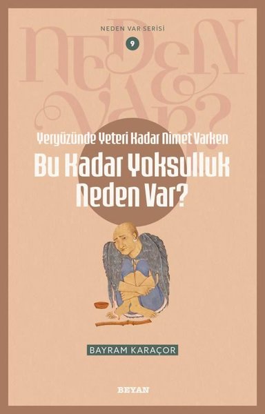 Yeryüzünde Yeterince Nimet Varken Bu Kadar Yoksulluk Neden Var? Neden Var Serisi 9