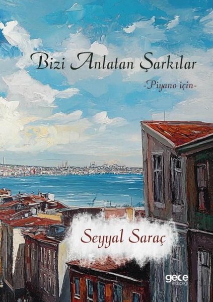 Bizi Anlatan Şarkılar - Piyano İçin