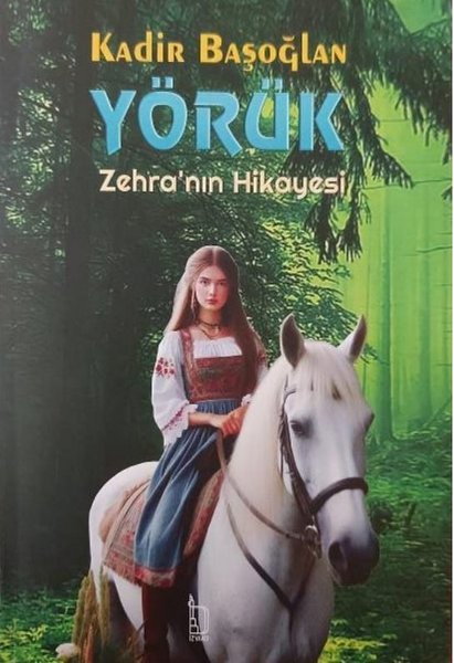 Yörük Zehra'nın Hikayesi