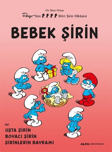 Bebek Şirin ve Usta Şirin - Boyacı Şirin - Şirinlerin Bayramı - Peyo'dan Dört Şirin Hikayesi - On İk