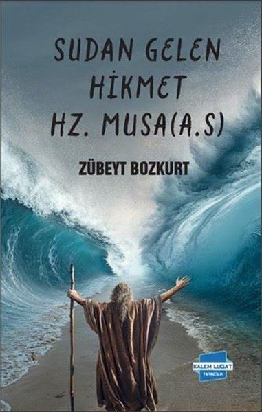 Sudan Gelen Hikmet Hz. Musa (A.s)