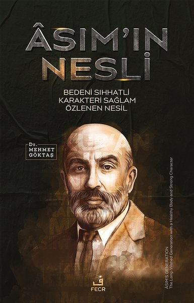 Asım'ın Nesli - Bedeni Sıhhatli Karakteri Sağlam Özlenen Nesil