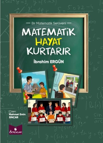 Matematik Hayat Kurtarır - Bir Matematik Serüveni