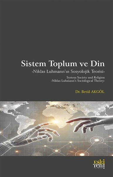 Sistem Toplum ve Din - Niklas Luhmann'ın Sosyolojik Teorisi