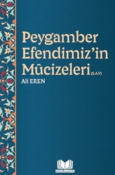 Peygamber Efendimiz'in Mucizeleri (S.a.v)