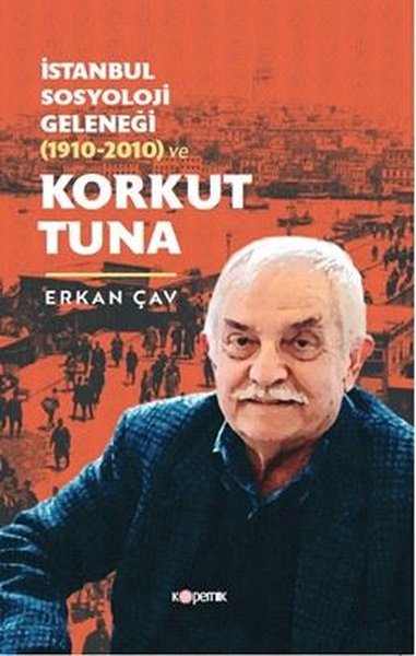 İstanbul Sosyoloji Geleneği (1910 - 2010) ve Korkut Tuna