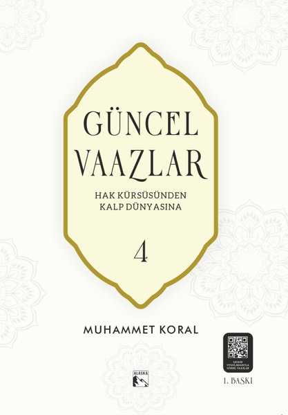 Güncel Vaazlar 4 - Hak Kürsüsünden Kalp Dünyasına