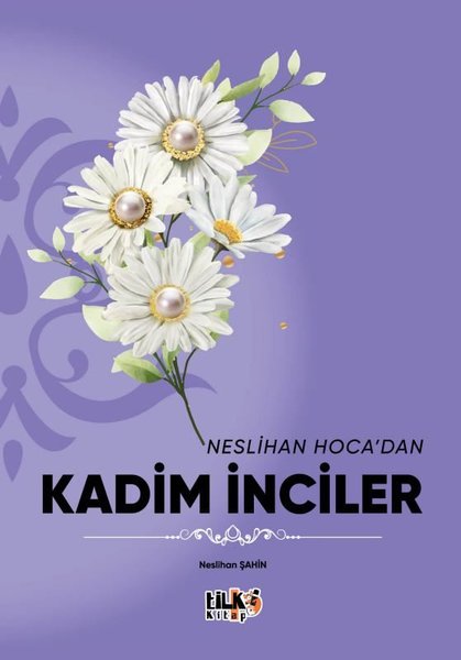 Neslihan Hoca'dan Kadim İnciler