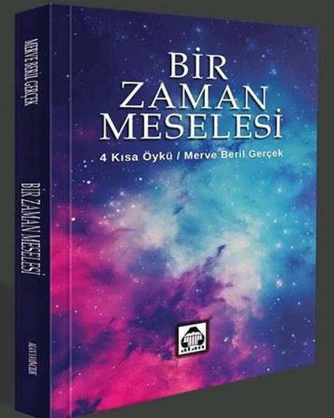 Bir Zaman Meselesi - 4 Kısa Öykü