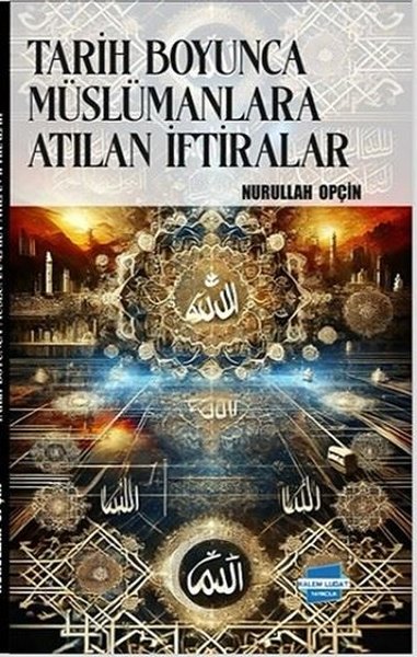 Tarih Boyunca Müslümanlara Atılan İftiralar