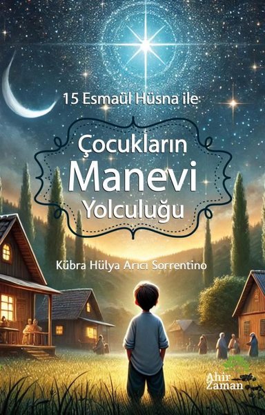 Çocukların Manevi Yolculuğu - 15 Esmaül Hüsna İle