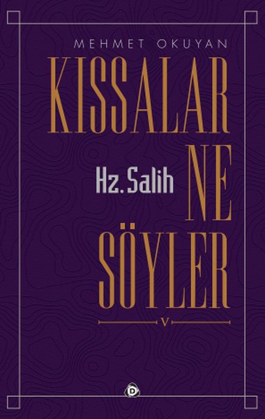 Kıssalar Ne Söyler Hz. Salih