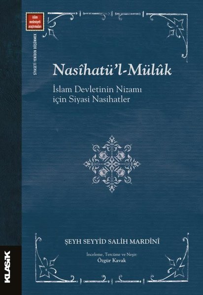 Nasihatü'l - Müluk İslam Devletinin Nizamı İçin Siyasi Nasihatler