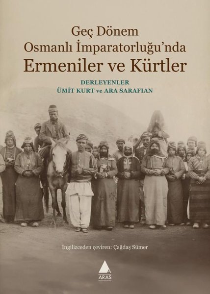 Geç Dönem Osmanlı İmparatorluğu'nda Ermeniler ve Kürtler