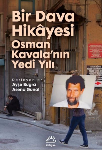 Bir Dava Hikayesi Osman Kavala'nın Yedi Yılı