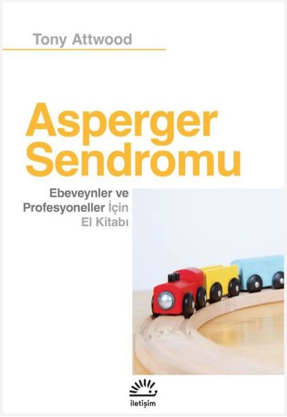 Asperger Sendromu Ebeveynler ve Profesyoneller İçin El Kitabı