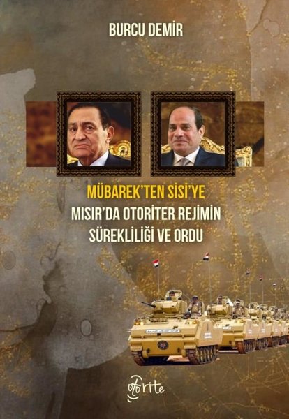 Mübarek'ten Sisi'ye Mısır'da Otoriter Rejimin S...