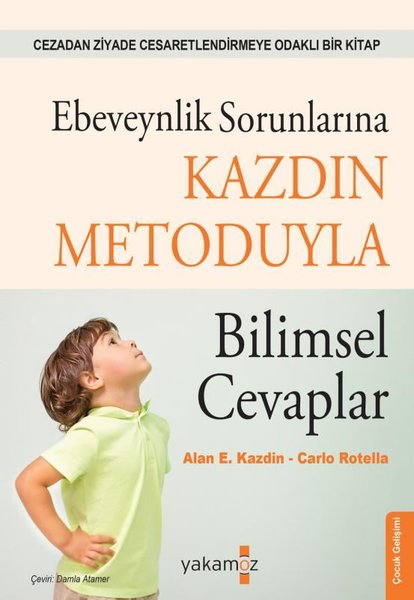 Ebeveynlik Sorunlarına Kazdın Metoduyla Bilimse...