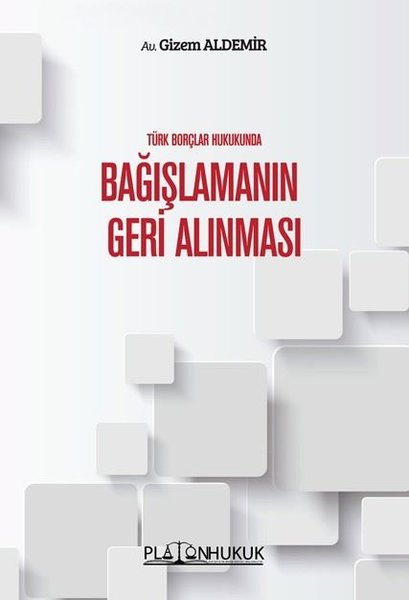 Bağışlamanın Geri Alınması - Türk Borçlar Hukuk...