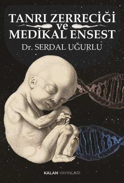 Tanrı Zerreciği ve Medikal Ensest