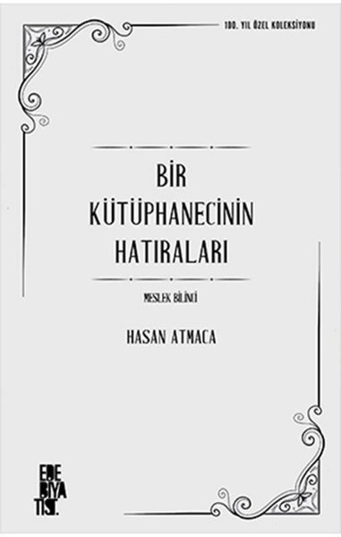 Bir Kütüphanecinin Hatıraları: Meslek Bilinci