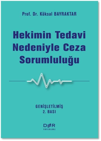 Hekimin Tedavi Nedeniyle Ceza Sorumluluğu