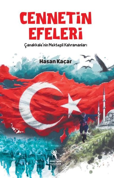 Cennetin Efeleri - Çanakkale'nin Mektepli Kahramanları