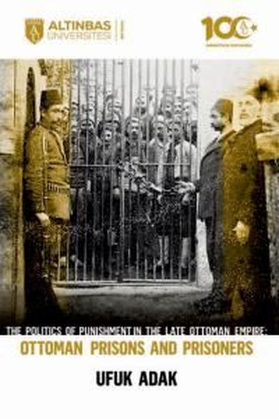 The Politics of Punishment in the Late Ottoman ...