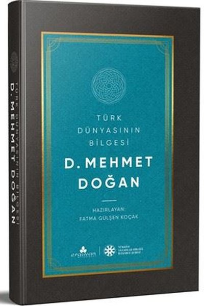 Türk Dünyasının Bilgesi: D.Mehmet Doğan