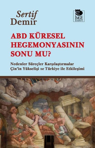 ABD Küresel Hegemonyasının Sonu Mu?