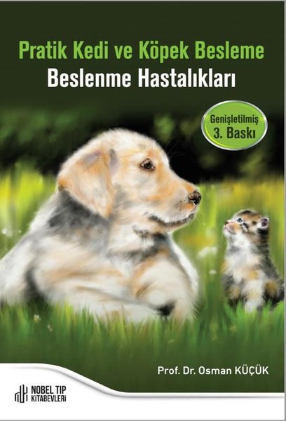 Pratik Kedi ve Köpek Besleme - Beslenme Hastalı...