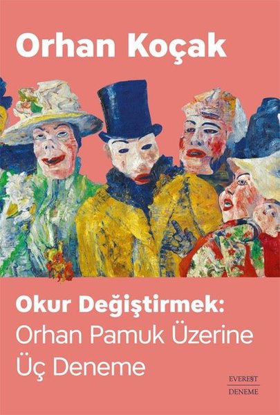 Okur Değiştirmek: Orhan Pamuk Üzerine Üç Deneme