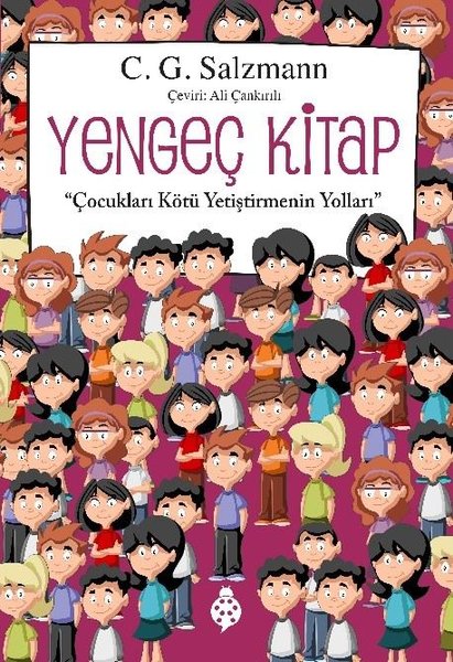 Yengeç Kitap - Çocukları Kötü Yetiştirmenin Yol...