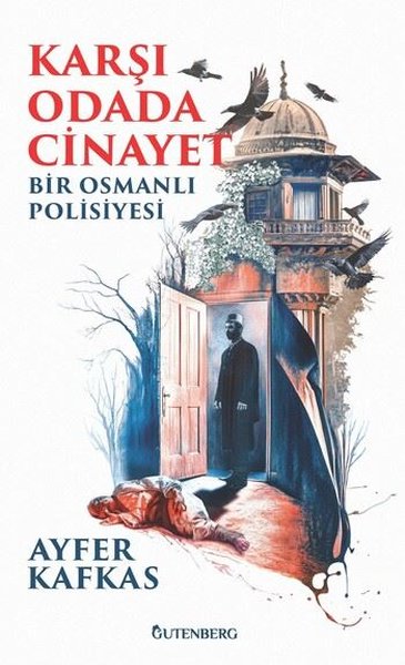 Karşı Odada Cinayet - Bir Osmanlı Polisiyesi