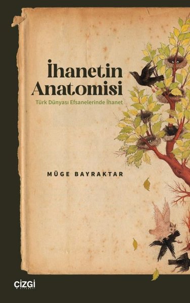 İhanetin Anatomisi Türk Dünyası Efsanelerinde İhanet