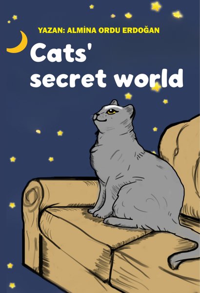 Cat's Secret World - Kedilerin Gizli Dünyası