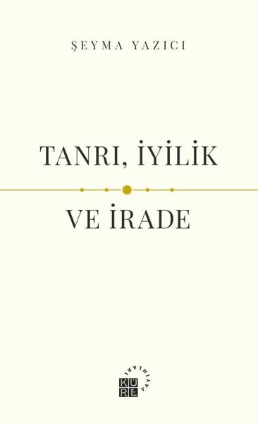 Tanrı İyilik ve İrade
