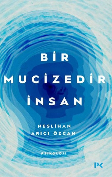 Bir Mucizedir İnsan